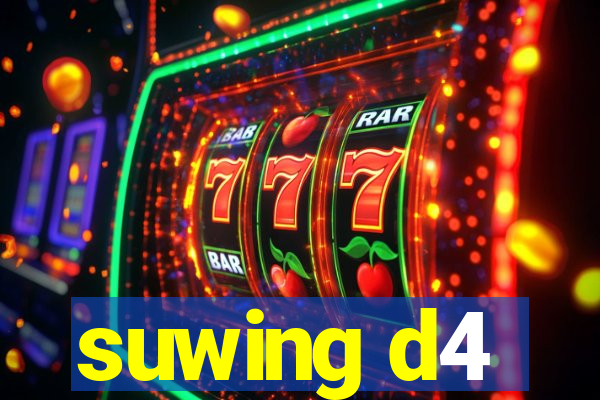 suwing d4